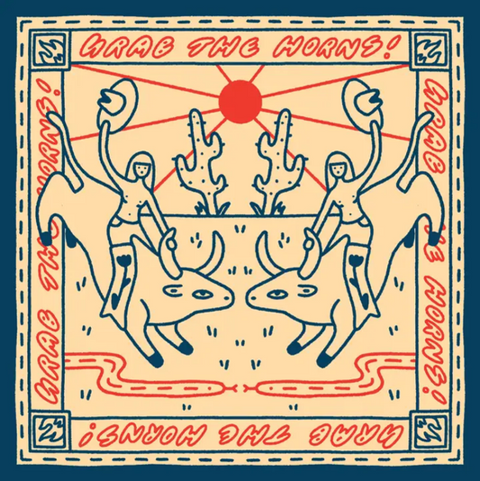 Illustration of two people riding bulls with cacti and a sun in the background, on a beige and blue border and text that says GRAB THE HORNS!