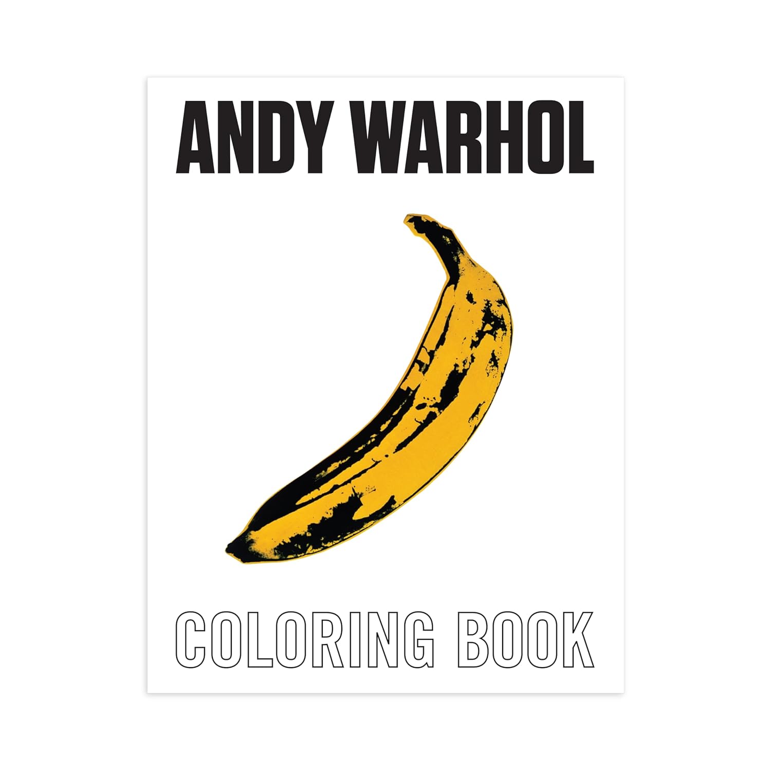 Cover of 'Andy Warhol Coloring Book' featuring a yellow banana with black speckles on a white background, with the text 'ANDY WARHOL COLORING BOOK' above it.